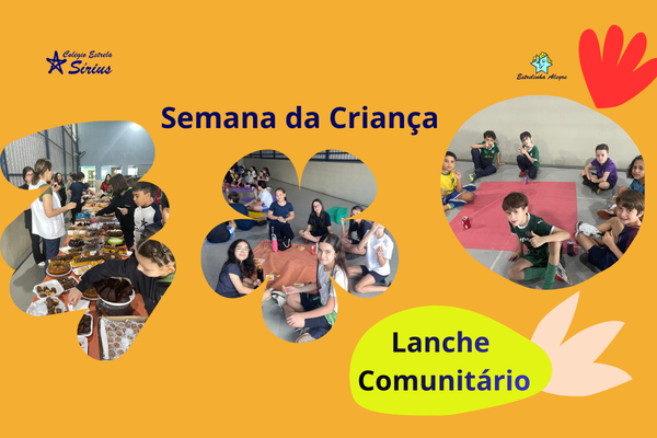 Semana da Crian�a - Lanche Comunit�rio - Fundamental I - Col�gio Estrela S�rius